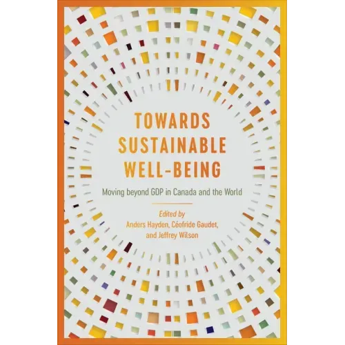 Towards Sustainable Well-Being: Moving beyond GDP in Canada and the World