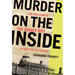 Murder on the Inside: The True Story of the Deadly Riot at Kingston Penitentiary