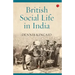 British Social Life In India