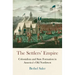 The Settlers' Empire: Colonialism and State Formation in America's Old Northwest