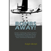 BOMBS AWAY! Volume I: Anthology oF B-24 and B-17 Bombing Missions and Other Stories and Illustrations Related to the Life, Times, Personnel