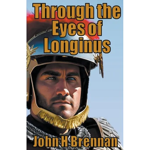 Through The Eyes of Longinus