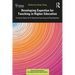 Developing Expertise for Teaching in Higher Education: Practical Ideas for Professional Learning and Development