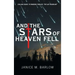 And the Stars of Heaven Fell