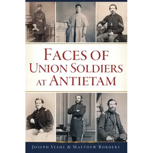 Faces of Union Soldiers at Antietam