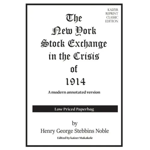 The New York Stock Exchange in the Crisis of 1914: A modern financial republication