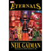 Eternals by Neil Gaiman [New Printing]