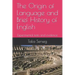 The origin of language and brief history of English: Experimental tests and evidence