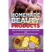 Homemade Beauty Products: Easy DIY Recipes & Holistic Solutions for Glowing Skin and Beautiful Hair