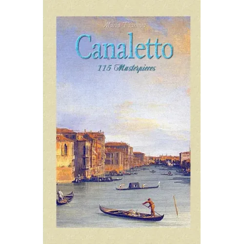 Canaletto: 115 Masterpieces