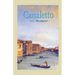Canaletto: 115 Masterpieces