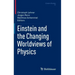 Einstein and the Changing Worldviews of Physics