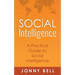 Social Intelligence: A Practical Guide to Social Intelligence: Communication Skills - Social Skills - Communication Theory - Emotional Intelligence -
