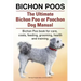 Bichon Poos. The Ultimate Bichon Poo or Poochon Dog Manual. Bichon Poo book for care,