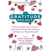 The Gratitude Project: How the Science of Thankfulness Can Rewire Our Brains for Resilience, Optimism, and the Greater Good