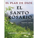 El Santo Rosario: El Plan de Dios