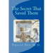 The Secret That Saved Them