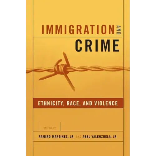 Immigration and Crime: Ethnicity, Race, and Violence