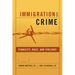 Immigration and Crime: Ethnicity, Race, and Violence