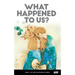 What Happened to Us?