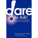 Dare to Ask: The Woman's Guidebook to Successful Negotiating