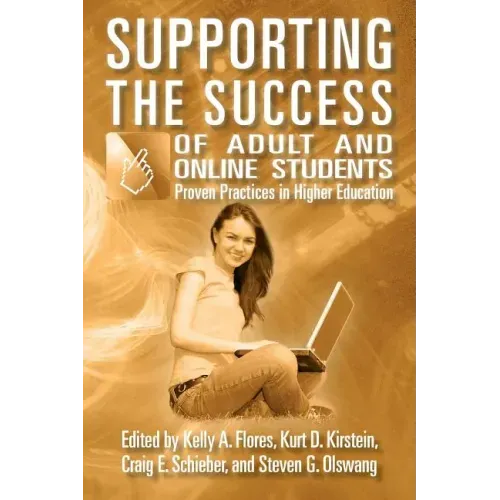 Supporting the Success of Adult and Online Students: Proven Practices in Higher Education