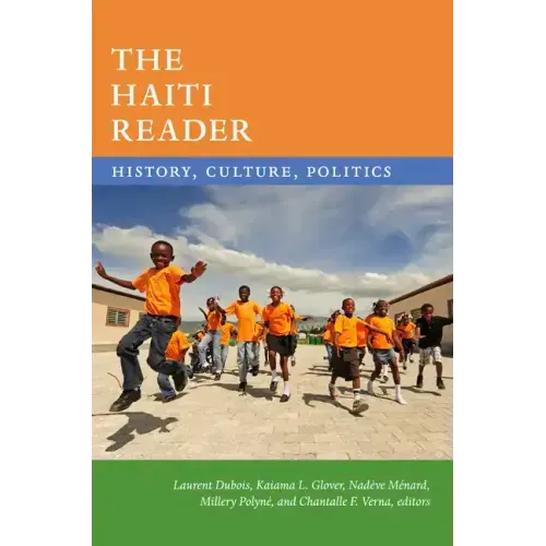 The Haiti Reader: History, Culture, Politics