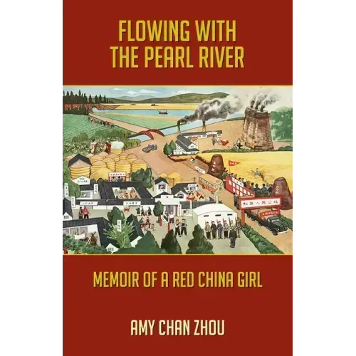 Flowing with the Pearl River: Memoir of a Red China Girl