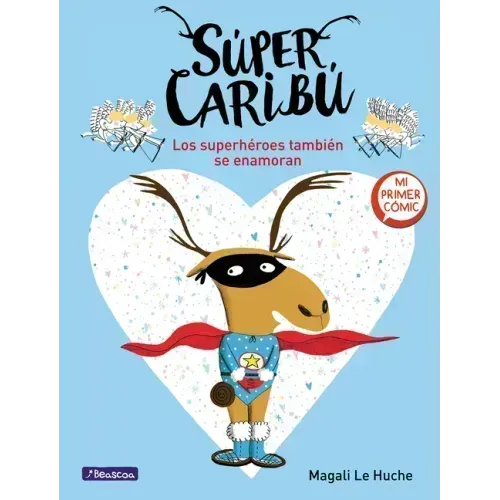 Súper Caribú Los Superhéroes También Se Enamoran / Super Caribou: Superhero Es Fall in Love Too