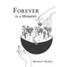 Forever is a Moment