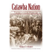 Catawba Nation: Treasures in History