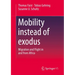 Mobility Instead of Exodus: Migration and Flight in and from Africa