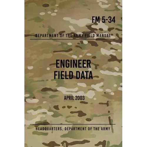 FM 5-34 Engineer Field Data: April 2003
