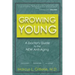 Growing Young: A Doctor's Guide to the NEW Anti-Aging