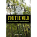 For the Wild: Ritual and Commitment in Radical Eco-Activism