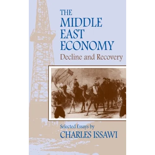 The Middle East Economy: Decline and Recovery