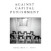 Against Capital Punishment