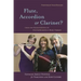 Flute, Accordion or Clarinet?: Using the Characteristics of Our Instruments in Music Therapy