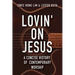 Lovin' on Jesus: A Concise History of Contemporary Worship