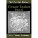Flower Basket Panel Filet Crochet Pattern: Complete Instructions and Chart