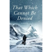 That Which Cannot Be Denied