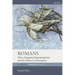 Romans: Three Exegetical Interpretations and the History of Reception: Volume 1: Romans 1:1-32