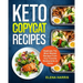Keto Copycat Recipes: Replicate The Most Wanted Recipes From Your Favorite Restaurants at Home