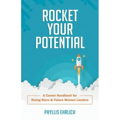Rocket Your Potential: A Career Handbook for Rising Stars & Future Leaders