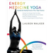Energy Medicine Yoga: Amplify the Healing Power of Your Yoga Practice