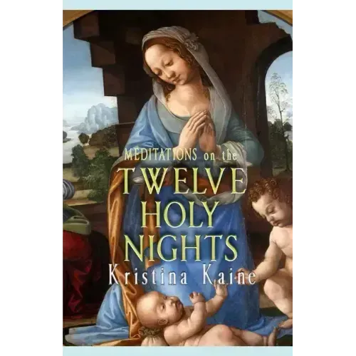 Meditations on the Twelve Holy Nights