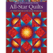 All-Star Quilts- Print-On-Demand Edition: 10 Strip-Pieced Lone Star Sparklers