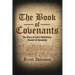 The Book of Covenants: The Story of God's Relentless Pursuit of Humanity