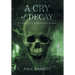 Cry of Decay: Book Two of the Necromancer Saga