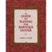 A Guide to Playing the Baroque Guitar